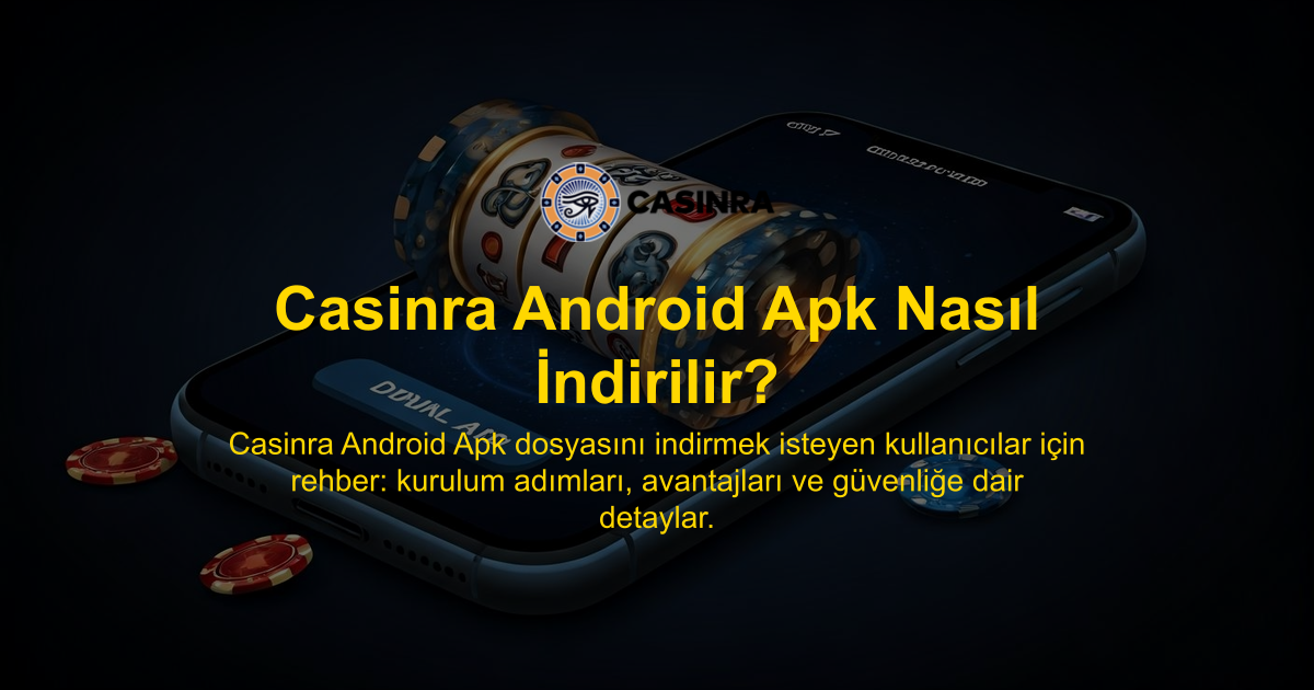 Casinra Android Apk Nasıl İndirilir?