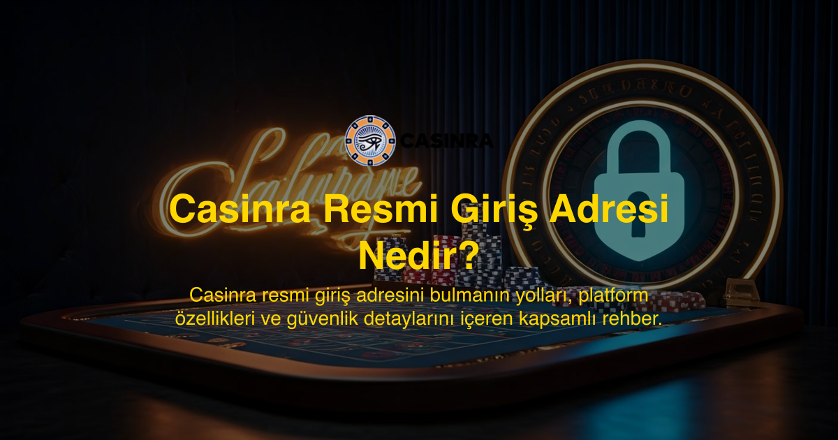 Casinra Resmi Giriş Adresi Nedir?